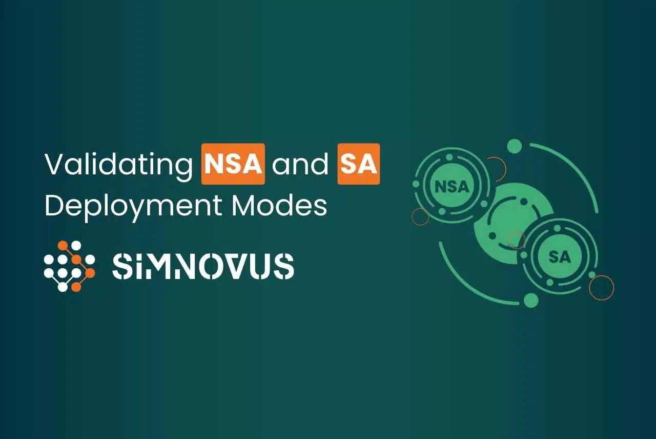 Validating NSA and SA Deployment Modes