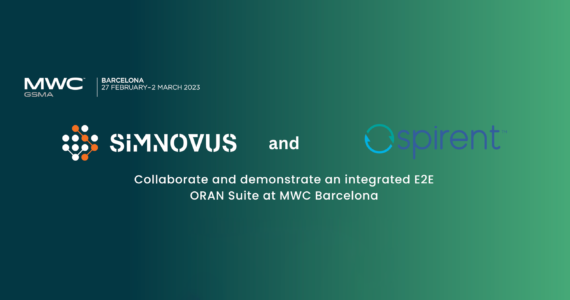 simnovus-and-spirent-collaboration-grows-stronger-as-at-mwc-barcelona-attention-focuses-on-the-open-ran-future