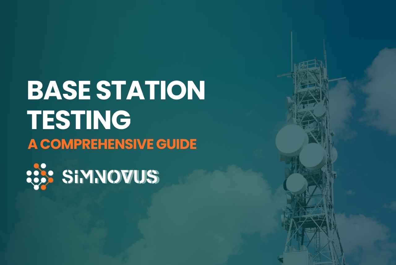 Base Station Testing: A Comprehensive Guide