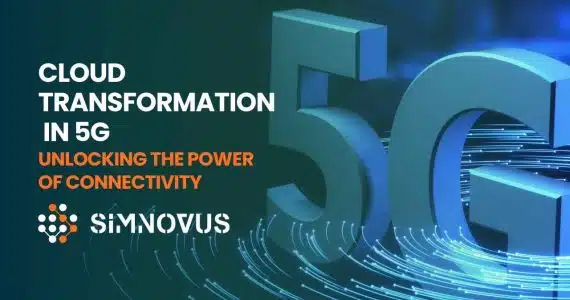 cloud-transformation-in-5g:-unlocking-the-power-of-connectivity