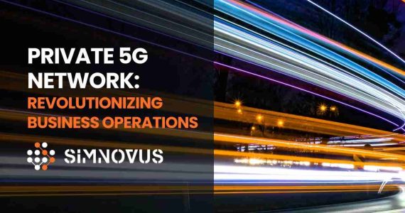private-5g-network:-revolutionizing-business-operations