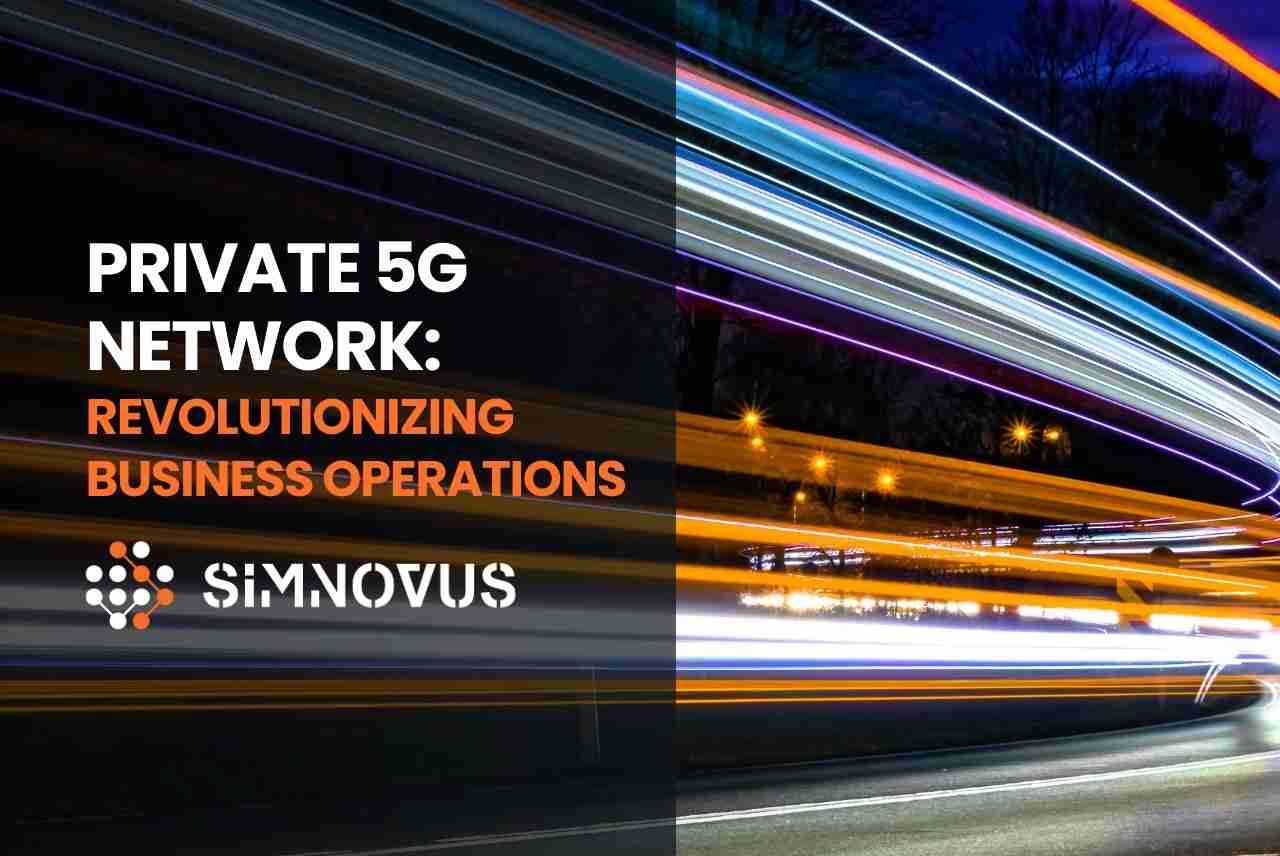 Private 5G Network: Revolutionizing Business Operations