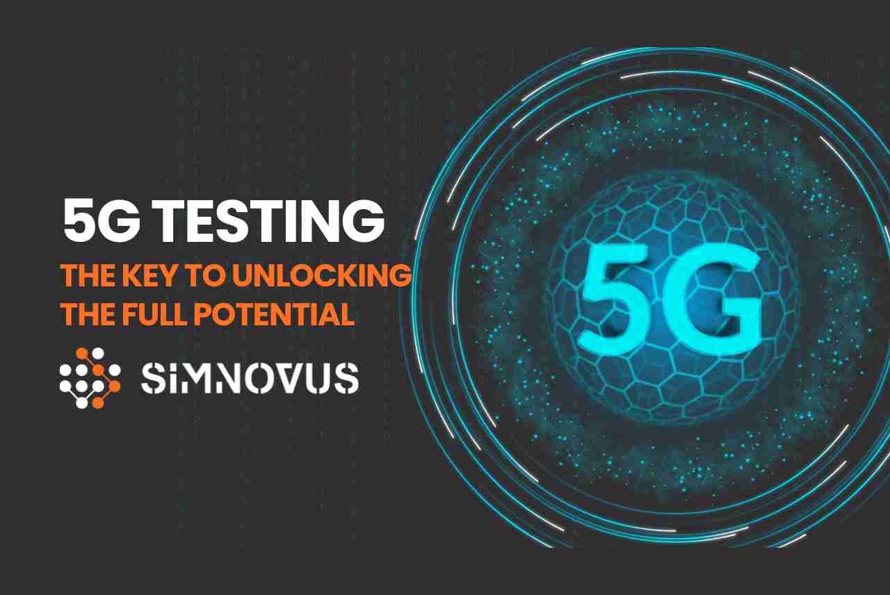 5G Testing: The Key to Unlocking the Full Potential