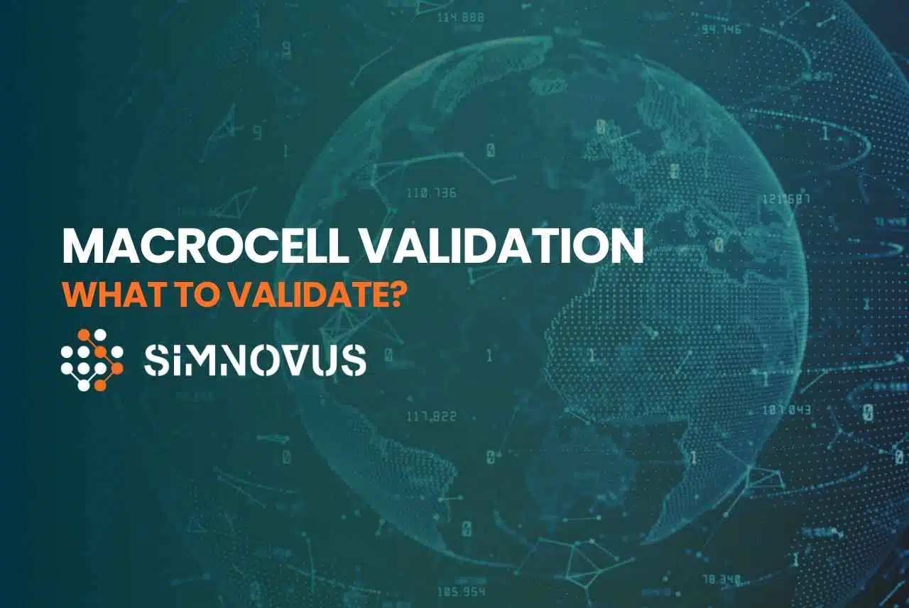 Macrocell Validation – What to validate?