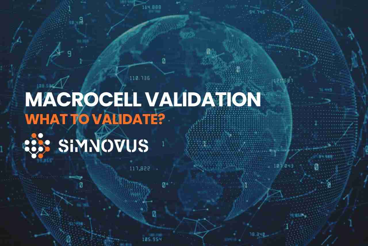 Macrocell Validation – What to validate?