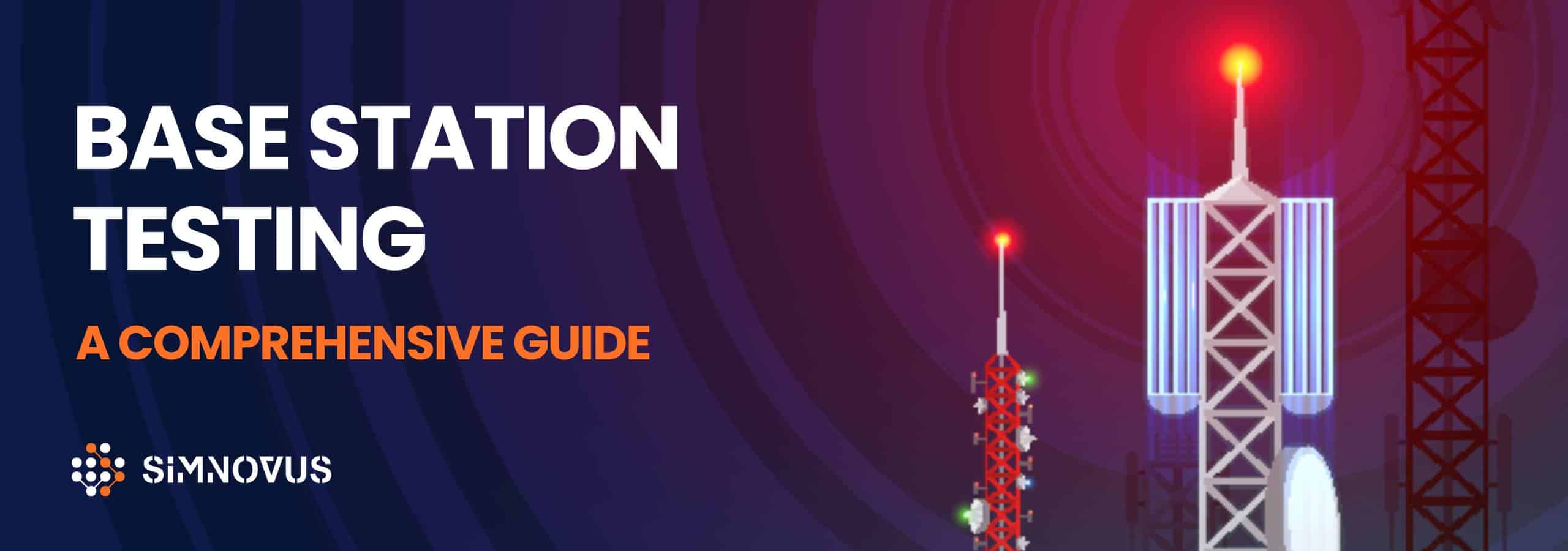 base-station-testing-a-comprehensive-guide