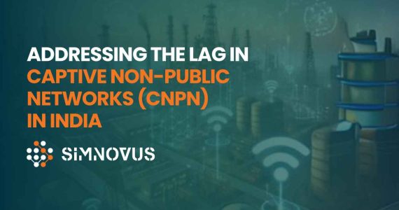 addressing-the-lag-in-captive-non-public-networks-(cnpn)-in-india