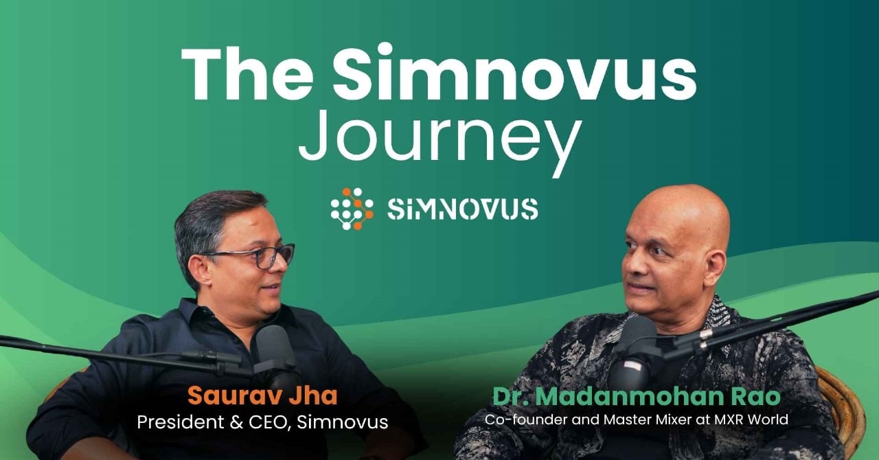 Inside the Tech Wave: The Simnovus Journey with Saurav Jha and Dr. Madanmohan Rao